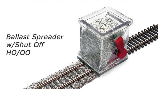 HO/OO Ballast Spreader w/Shut Off